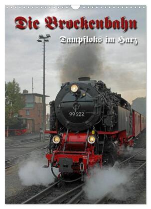 Die Brockenbahn (Wandkalender 2027 DIN A3 hoch), CALVENDO Mona...