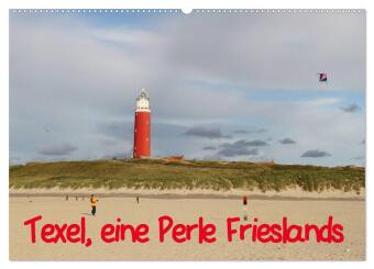 Texel, eine Perle Hollands (Wandkalender 2027 DIN A2 quer), CA...