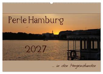 Perle Hamburg (Wandkalender 2027 DIN A2 quer), CALVENDO Monats...