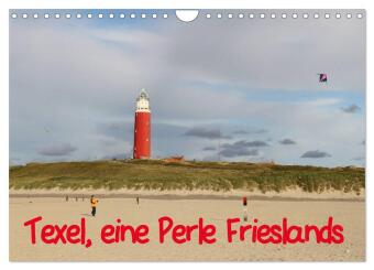 Texel, eine Perle Hollands (Wandkalender 2027 DIN A4 quer), CA...