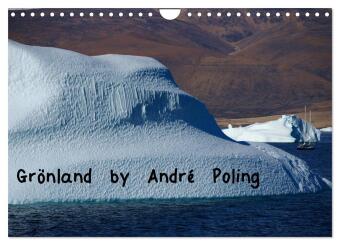 Grönland by André Poling (Wandkalender 2027 DIN A4 quer), CA...