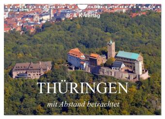 Thüringen - mit Abstand betrachtet 2027 (Wandkalender 2027 DI...