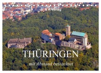 Thüringen - mit Abstand betrachtet 2027 (Tischkalender 2027 D...