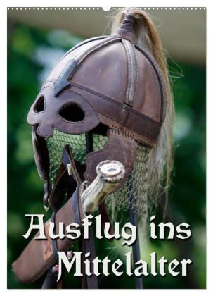 Ausflug ins Mittelalter (Wandkalender 2027 DIN A2 hoch), CALVE...