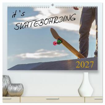 it's SKATEBOARDING (hochwertiger Premium Wandkalender 202...