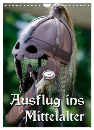 Ausflug ins Mittelalter (Wandkalender 2027 DIN A4 hoch), CALVE...