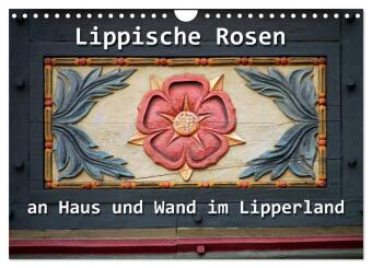 Lippische Rosen (Wandkalender 2027 DIN A4 quer), CALVENDO Mona...