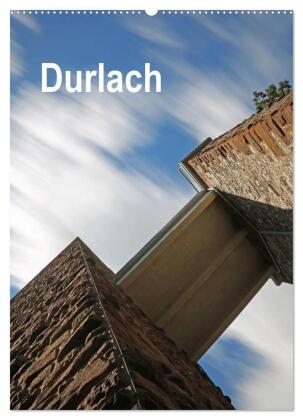 Durlach (Wandkalender 2027 DIN A2 hoch), CALVENDO Monatskalender