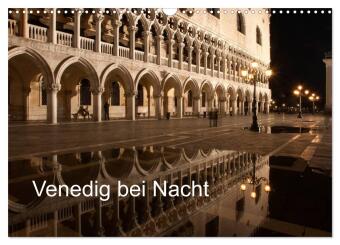 Venedig bei Nacht (Wandkalender 2027 DIN A3 quer), CALVENDO Mo...