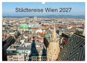 Städtereise Wien (Wandkalender 2027 DIN A3 quer), CALVENDO Mo...