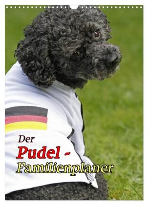 Der Pudel-Familienplaner (Wandkalender 2027 DIN A3 hoch), CALV...
