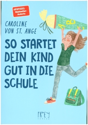So startet dein Kind gut in die Schule