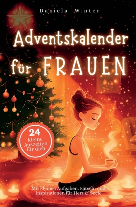 Adventskalender für Frauen - Mit kleinen Aufgaben, Rätseln u...