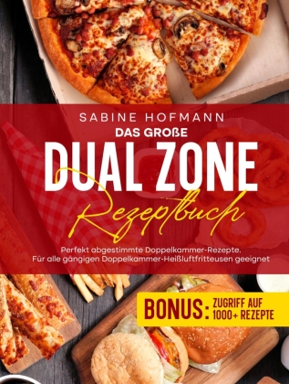 Das große Dual Zone Rezeptbuch