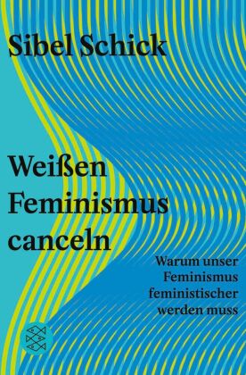 Weißen Feminismus canceln