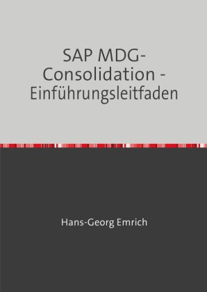 SAP Master Data Governance - Consolidation Leitfaden zur Implementierung