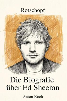 Die Biografie über Ed Sheeran