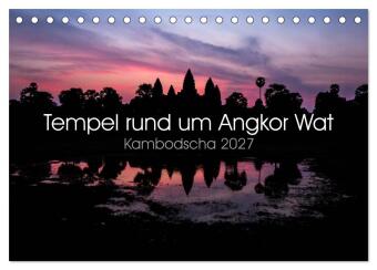 Tempel rund um Angkor Wat (Tischkalender 2027 DIN A5 quer), CA...