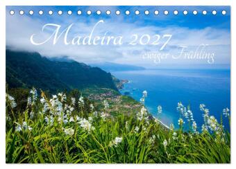 Madeira - ewiger Frühling (Tischkalender 2027 DIN A5 quer), C...