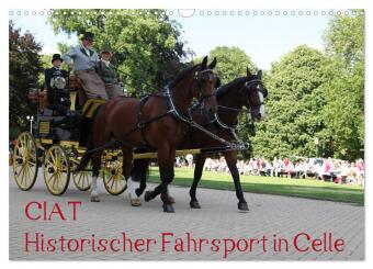 CIAT - Historischer Fahrsport in Celle (Wandkalender 2027 DIN ...