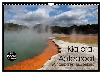 Kia ora, Aotearoa - Wunderbares Neuseeland (Wandkalender 2027 ...