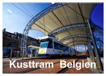 Kusttram Belgien (Wandkalender 2027 DIN A2 quer), CALVENDO Mon...