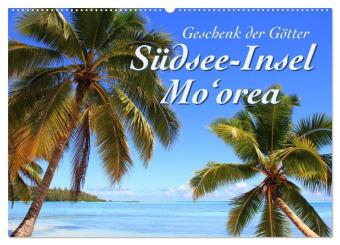 Südsee-Insel Mo'orea (Wandkalender 2027 DIN A2 quer), CA...