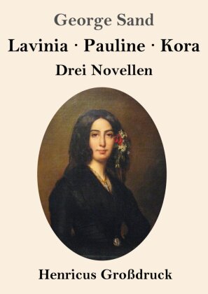 Lavinia - Pauline - Kora (Großdruck)