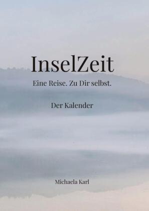 Inselzeit. Eine Reise. Zu Dir selbst.