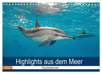 Highlights aus dem Meer - Tauchkalender (Wandkalender 2027 DIN...