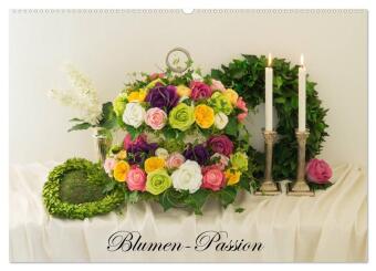 Blumen-Passion (Wandkalender 2027 DIN A2 quer), CALVENDO Monat...