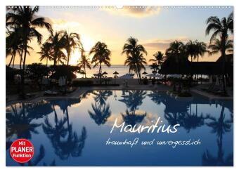 Mauritius - traumhaft und unvergesslich (Wandkalender 2027 DIN...
