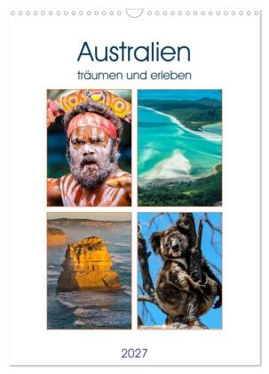 Australien träumen und erleben (Wandkalender 2027 DIN A3 hoch...