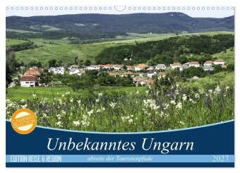 Unbekanntes Ungarn abseits der Touristenpfade (Wandkalender 20...