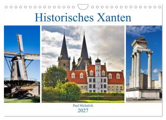 Historisches Xanten (Wandkalender 2027 DIN A4 quer), CALVENDO ...