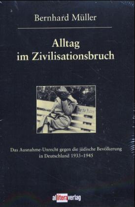 Alltag im Zivilisationsbruch