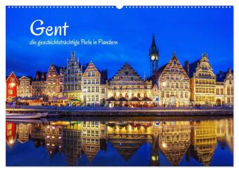 Gent - die geschichtsträchtige Perle in Flandern (Wandkalende...