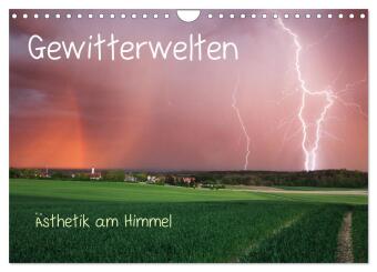 Gewitterwelten (Wandkalender 2027 DIN A4 quer), CALVENDO Monat...