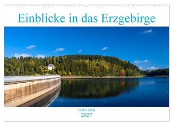 Einblicke in das Erzgebirge (Wandkalender 2027 DIN A2 quer), C...