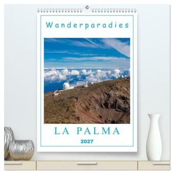 Wanderparadies La Palma (hochwertiger Premium Wandkalender 202...