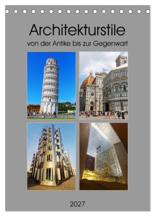 Architekturstile von der Antike bis zur Gegenwart (Tischkalend...