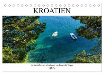 Kroatien - Landschaften am Mittelmeer (Tischkalender 2027 DIN ...