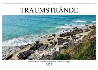 Traumstrände - die schönsten Strände der Welt (Wandkalender...