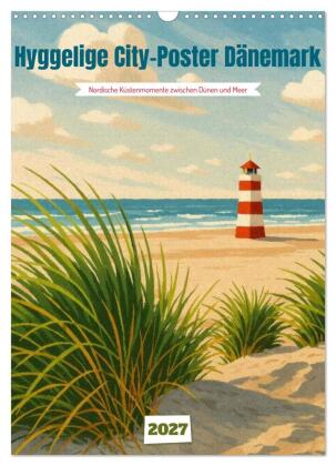 Hyggelige City-Poster Dänemark (Wandkalender 2027 DIN A3 hoch...