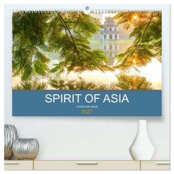 Spirit of Asia (hochwertiger Premium Wandkalender 2027 DIN A2 ...