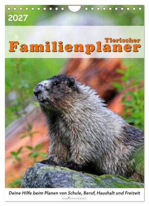 Tierischer Familienplaner (Wandkalender 2027 DIN A4 hoch), CAL...