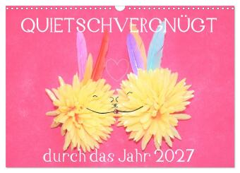 QUIETSCHVERGNÜGT durch das Jahr 2027 (Wandkalender 2027 DIN A...