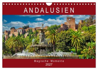 Andalusien - Magische Momente (Wandkalender 2027 DIN A4 quer),...