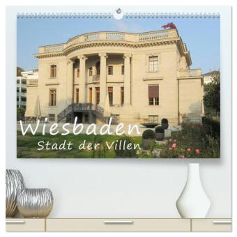 Wiesbaden - Stadt der Villen (hochwertiger Premium Wandkalende...