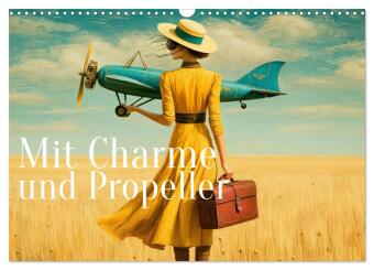 Mit Charme und Propeller (Wandkalender 2027 DIN A3 quer), CALV...